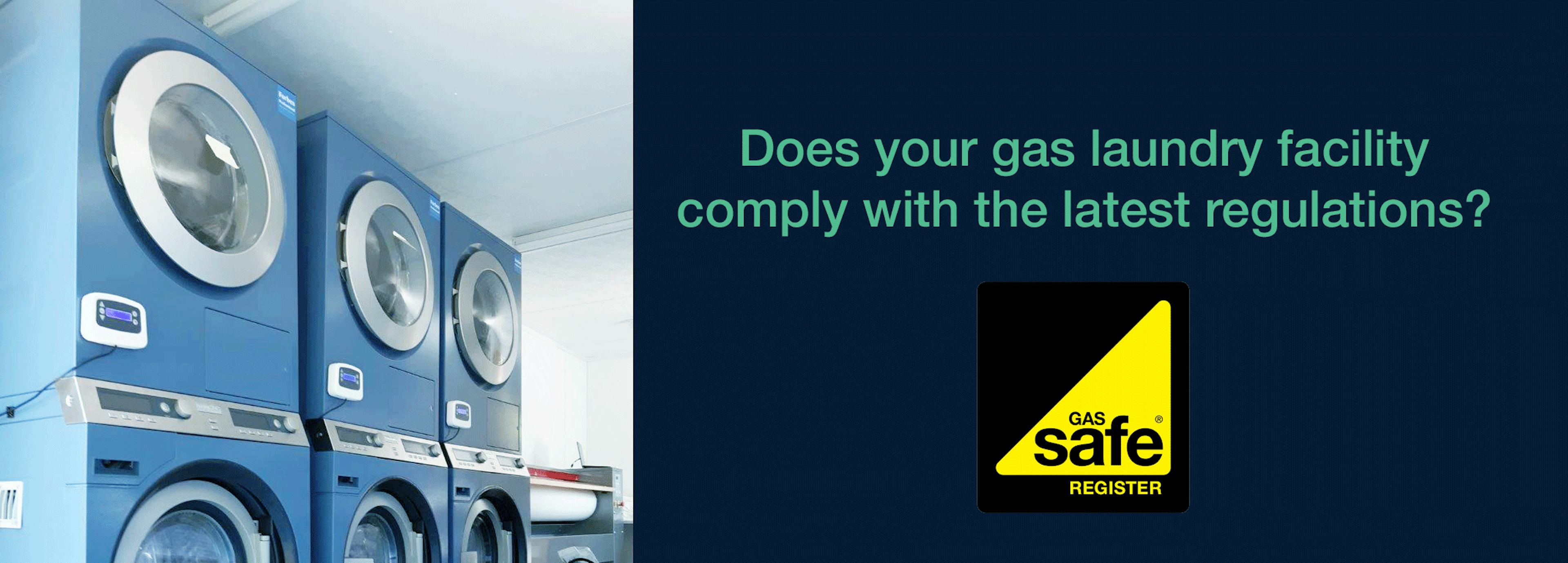 Does your gas laundry facility comply with the latest regulations?